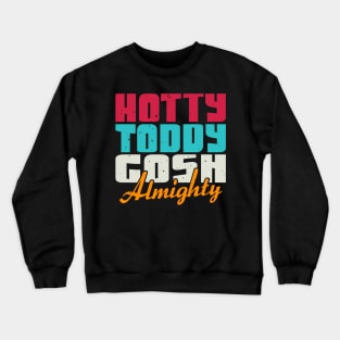 Hotty Toddy Gosh Almighty Crewneck Sweatshirt